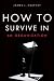 How To Survive In An Organization