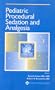 Pediatric Procedural Sedation and Analgesia