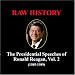 Raw History: The Presidential Speeches of Ronald Reagan (Vol. 2)