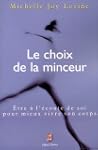Le choix de la minceur : �tre � l'�co...