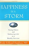 Happiness in a Storm: Facing Illness and Embracing Life as a Healthy Survivor