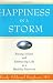 Happiness in a Storm: Facing Illness and Embracing Life as a Healthy Survivor
