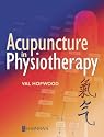 Acupuncture in Physiotherapy: Key Concepts and Evidence-Based Practice