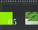 KATHRYN GUSTAFSON (The Land Marks Series , No 6)
