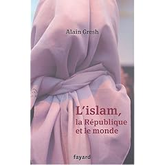 L'Islam, la R�publique et le Monde