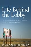 Life Behind the Lobby: Indian American Motel Owners and the American Dream Image du produit