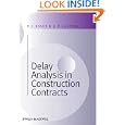 Delay Analysis in Construction Contracts by P. John Keane and Anthony F. Caletka