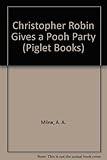 Christopher Robin gives a Pooh party