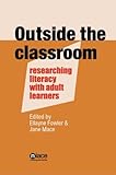 Outside the classroom : researching literacy with adult learners