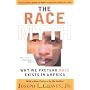 The Race Myth: Why We Pretend Race Exists in America