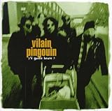 Vilain Pingouin - Y E Quelle Heure?
