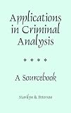 Applications in Criminal Analysis: A Sourcebook