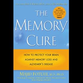 The Memory Cure: How to Protect Your Brain Against Memory Loss and Alzheimer's Disease
