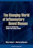 The changing world of inflammatory bowel disease : impact of generation, gender, and global trends