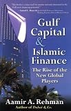 Gulf Capital and Islamic Finance: The Rise of the New Global Players