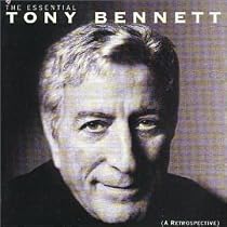 The Essential Tony Bennett: a Retrospective