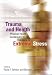 Trauma and Health: Physical Health Consequences of Exposure to Extreme Stress