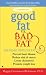 Good Fat vs. Bad Fat