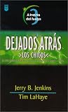 A Traves del Fuego / Through the Flames (Serie Dejados Atras: Los Chicos - Left Behind Series: The Kids, #3)