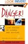 Danger!: True Stories of Trouble and Survival (Travelers' Tales Guides)