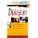 Danger!: True Stories of Trouble and Survival (Travelers' Tales Guides)