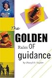 The Golden Rules of Guidance