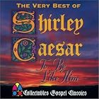 To Be Like Him: The Very Best of Shirley Caesar by Shirley Caesar