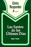 cover of Como Responder A...Los Santos de Los Ultimos Dias / The Latter-Day Saints (La Serie)
