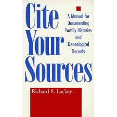 Cite Your Sources: Manual for Documenting Family Histories and Genealogical Records