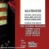 Poulenc, Saint-Saens, Dukas, Ibert, Dutilleux, Francaix, Hubeau, Gabaye; Works for Brass