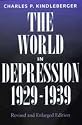 The World in Depression, 1929-1939, Revised and Enlarged edition (History of the World Economy in the Twentieth Century)