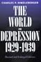 The World in Depression, 1929-1939, Revised and Enlarged edition (History of the World Economy in the Twentieth Century)