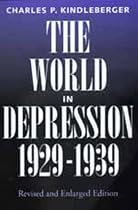 The World in Depression, 1929-1939 (History of the World Economy in the Twentieth Century)