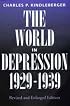The World in Depression, 1929-1939, Revised and Enlarged edition (History of the World Economy in the Twentieth Century)