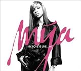 Review Mya  / My Love Is Like...Wo