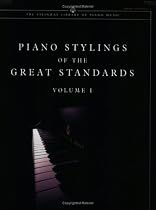 Piano Stylings of the Great Standards (Volume 1: Standards) (Piano Stylings of the Great Standards)