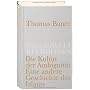 Die Kultur der Ambiguit�t: Eine andere Geschichte &hellip von Thomas Bauer
