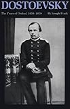 Dostoevsky: The Years of Ordeal, 1850-1859