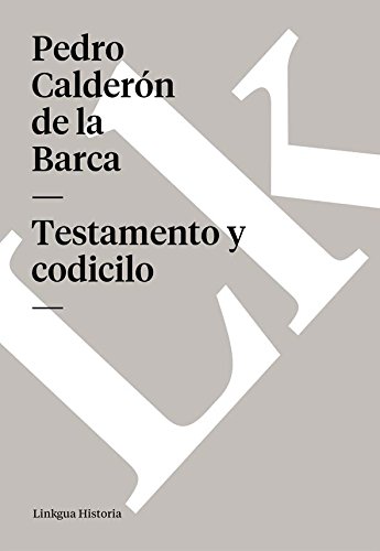 Testamento y codicilo (Spanish Edition)