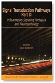 Signal Transduction Pathways, Part D: Inflammatory Signaling Pathways and Neuropathology (Annals of the New York Academy of Sciences)