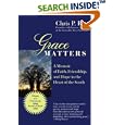 Grace Matters: A Memoir of Faith, Friendship, and Hope in the... by  Chris P. Rice