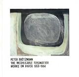 Inexplicable Flyswatter: Works on Paper 1959-1964