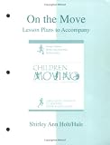 On the Move: Lesson Plans to accompany Children Moving