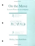 On the Move: Lesson Plans to accompany Children Moving