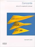 Concorde: Story of a Supersonic Pioneer