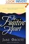 The Fugitive Heart (Heart's True Desire Series #1)