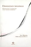 Revue La Passe du Vent  / L'innocence théâtrale : Manifeste pour un laboratoire sur le théâtre contemporain