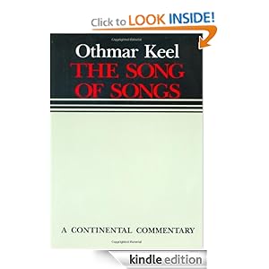 The Song of Songs [Song of Solomon] (Continental Commentary Series) Othmar Keel