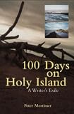 100 Days on Holy Island: A Writer's Exile