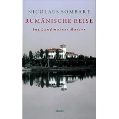 Rum�nische Reise. Ins Land meiner Mutter